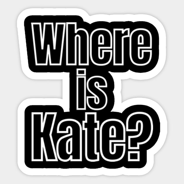 Where-is-Kate? Sticker by Alexa